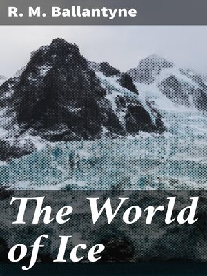 cover image of The World of Ice